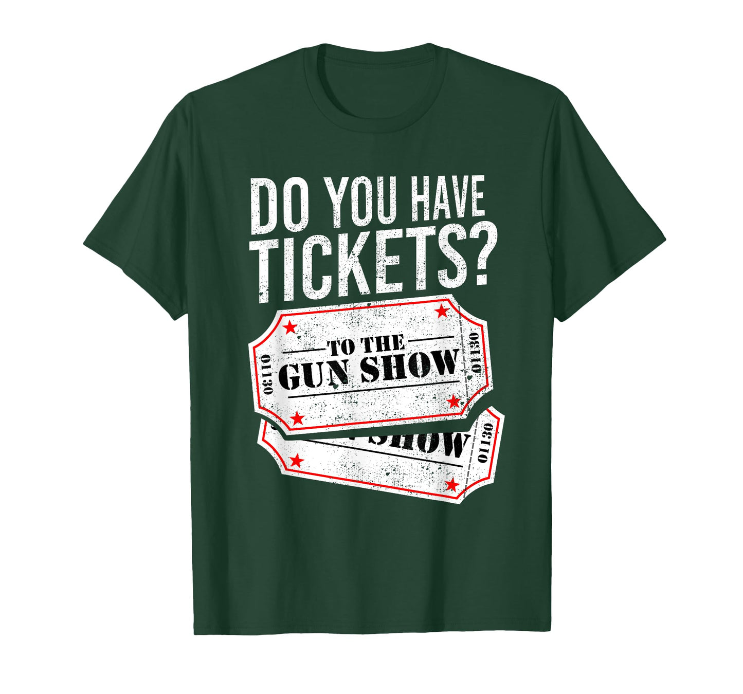 Do You Have Tickets To The Gun Show Funny Big Guns Gym Shirt T-Shirt