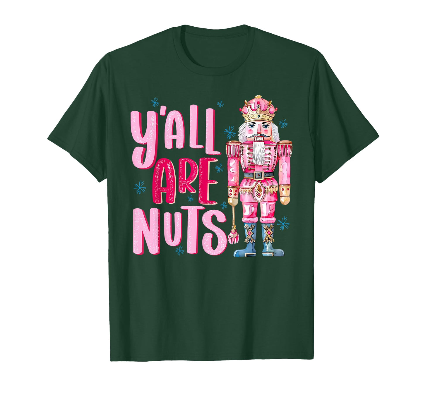 Y'all are Nuts Nutcracker Christmas Xmas Pajamas Holiday T-Shirt