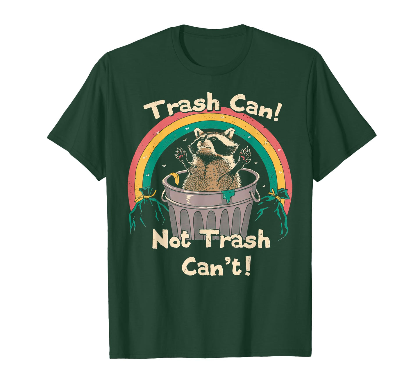 Trash Can Not Talker Can’t T-Shirt