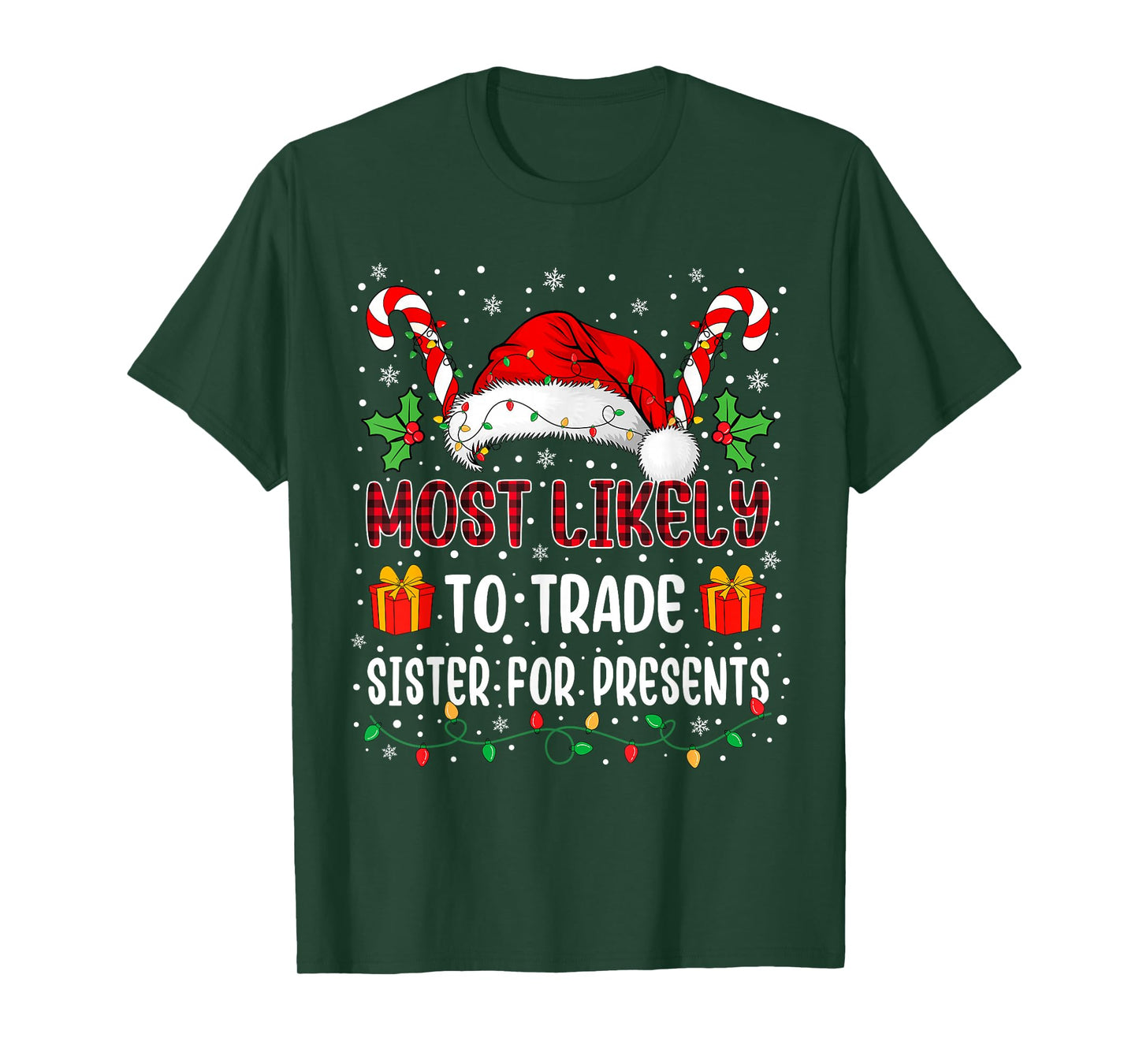 Most Likely to Trade Sister for Presents Family Christmas T-Shirt