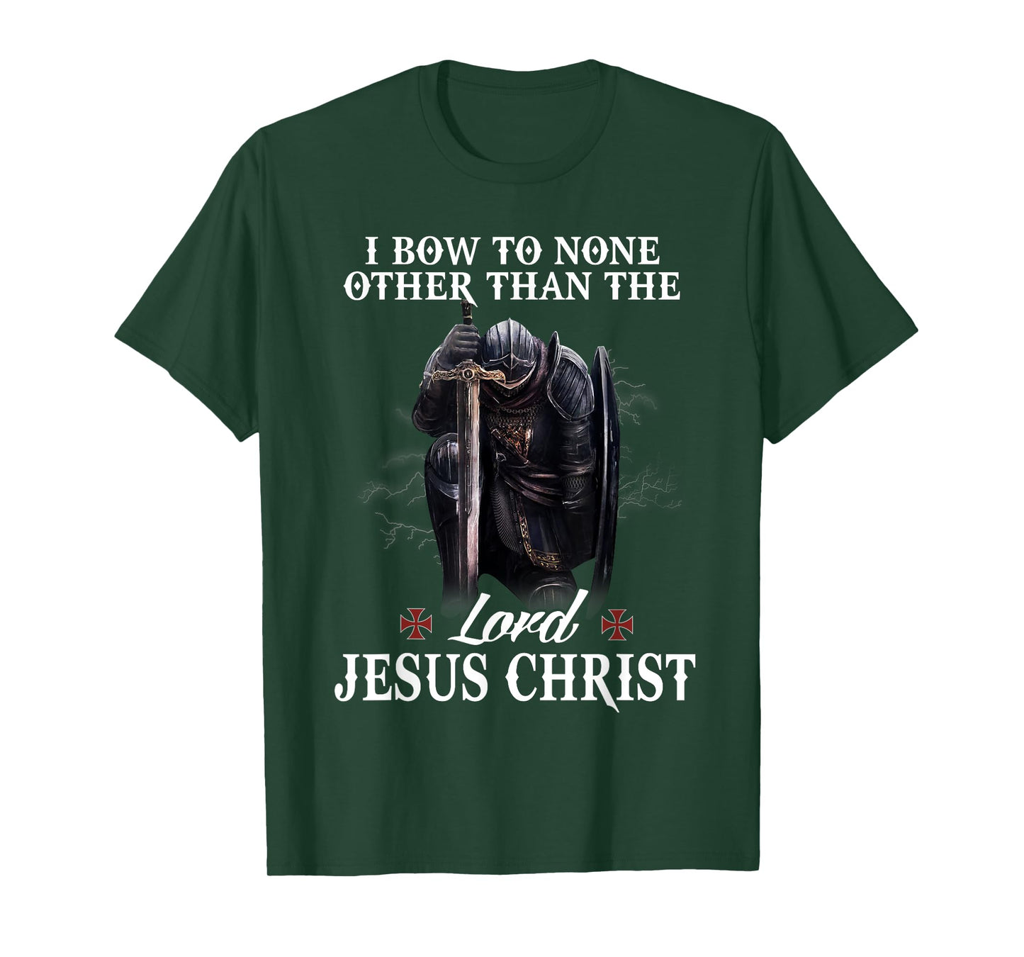 Knight Templar Christian I Bow To The Lord Jesus Christ T-Shirt