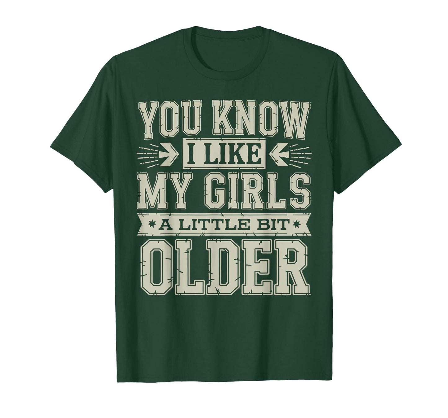 You Know I Like My Girls A Little Bit Older Funny Vintage T-Shirt