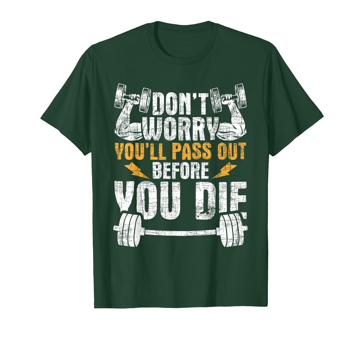 You'll Pass Out Before You Die - Health Fitness Gym Trainer T-Shirt