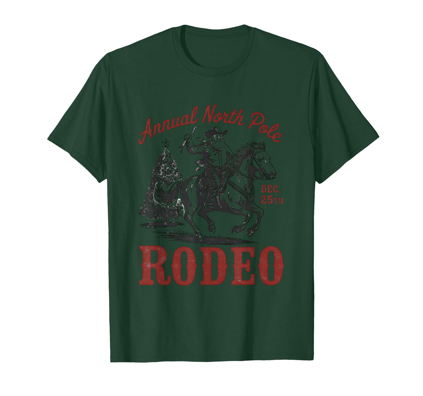 Annual North Pole Rodeo Dec 25th Cowboy Santa T-Shirt