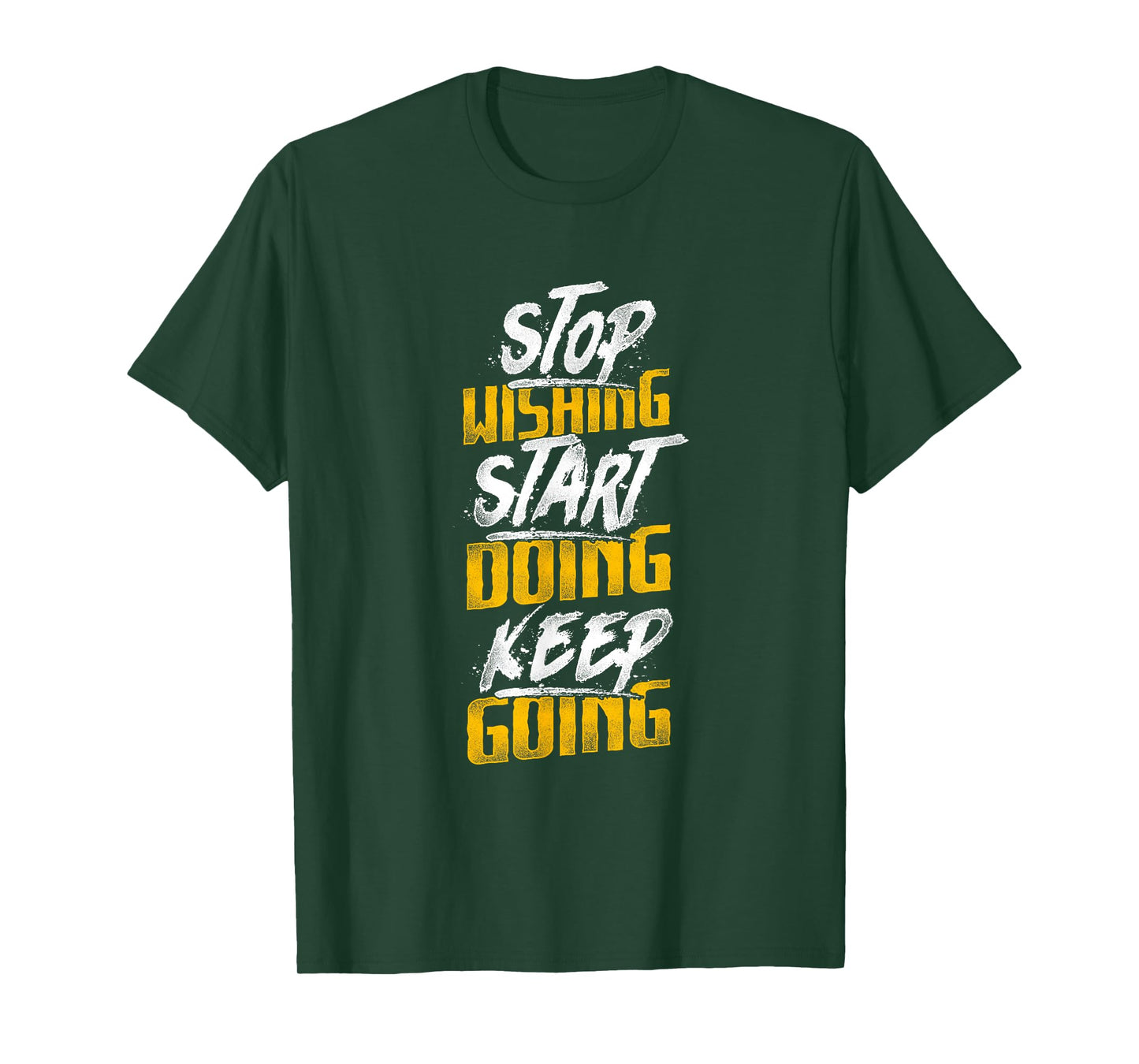Fitness Motivation Inspirational Quote Fitness T-Shirt