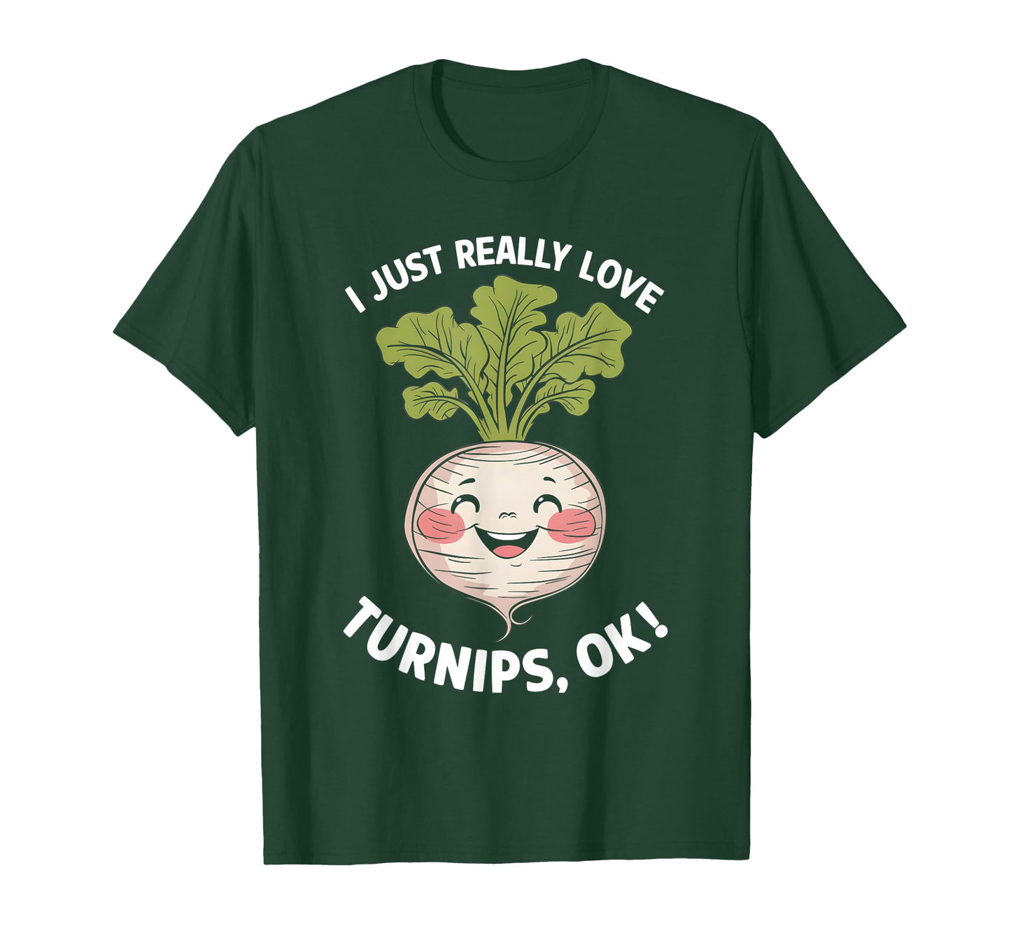I Just Really Love Turnips Ok T-Shirt