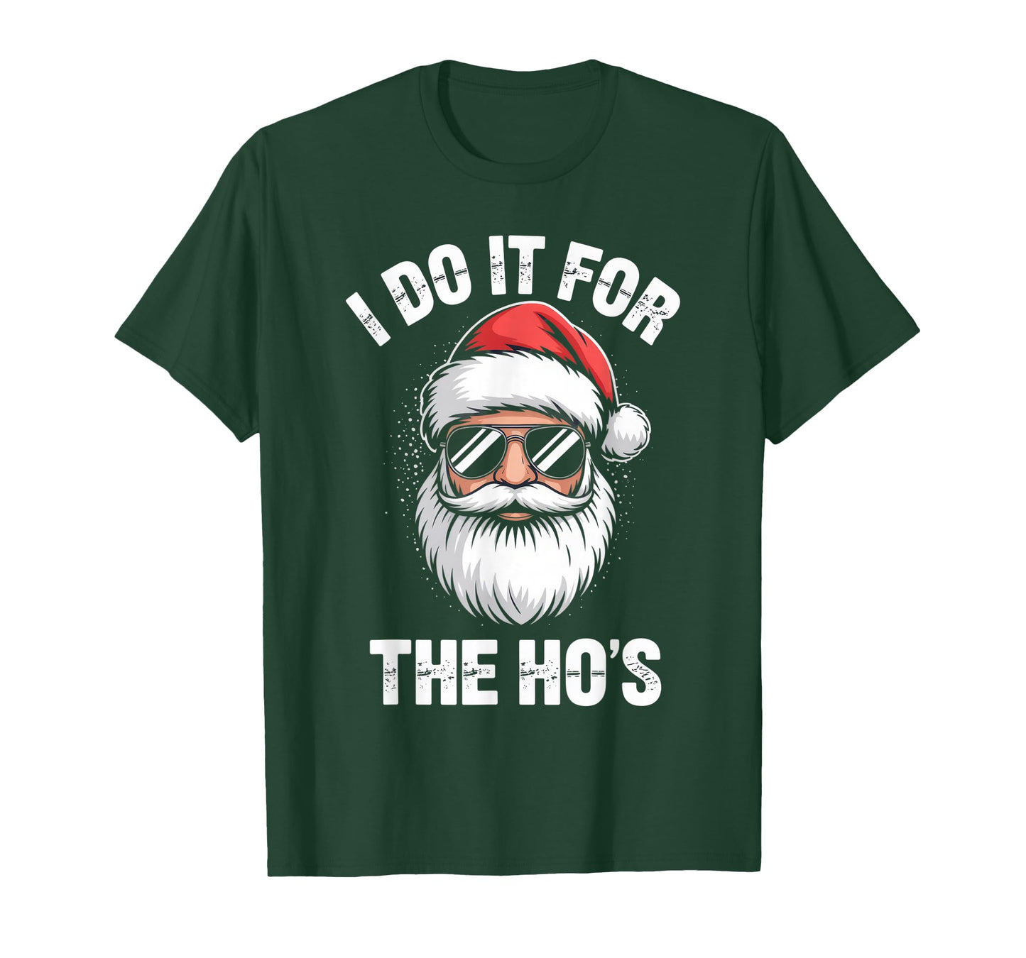 I Do It for The Ho's Funny Santa Humor Christmas Party T-Shirt