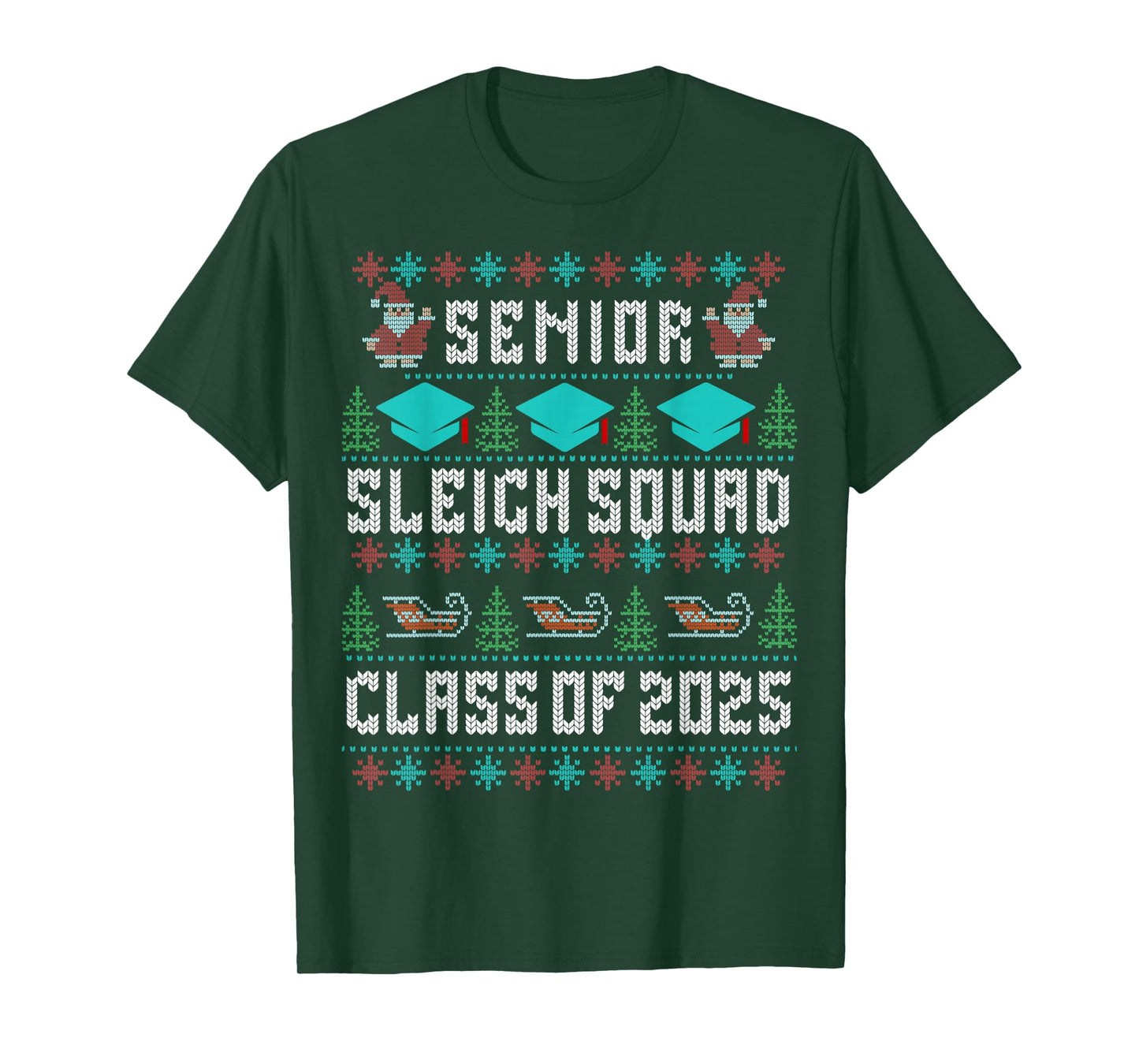 Senior Sleigh Squad Graduation Class of 2025 Ugly Christmas T-Shirt