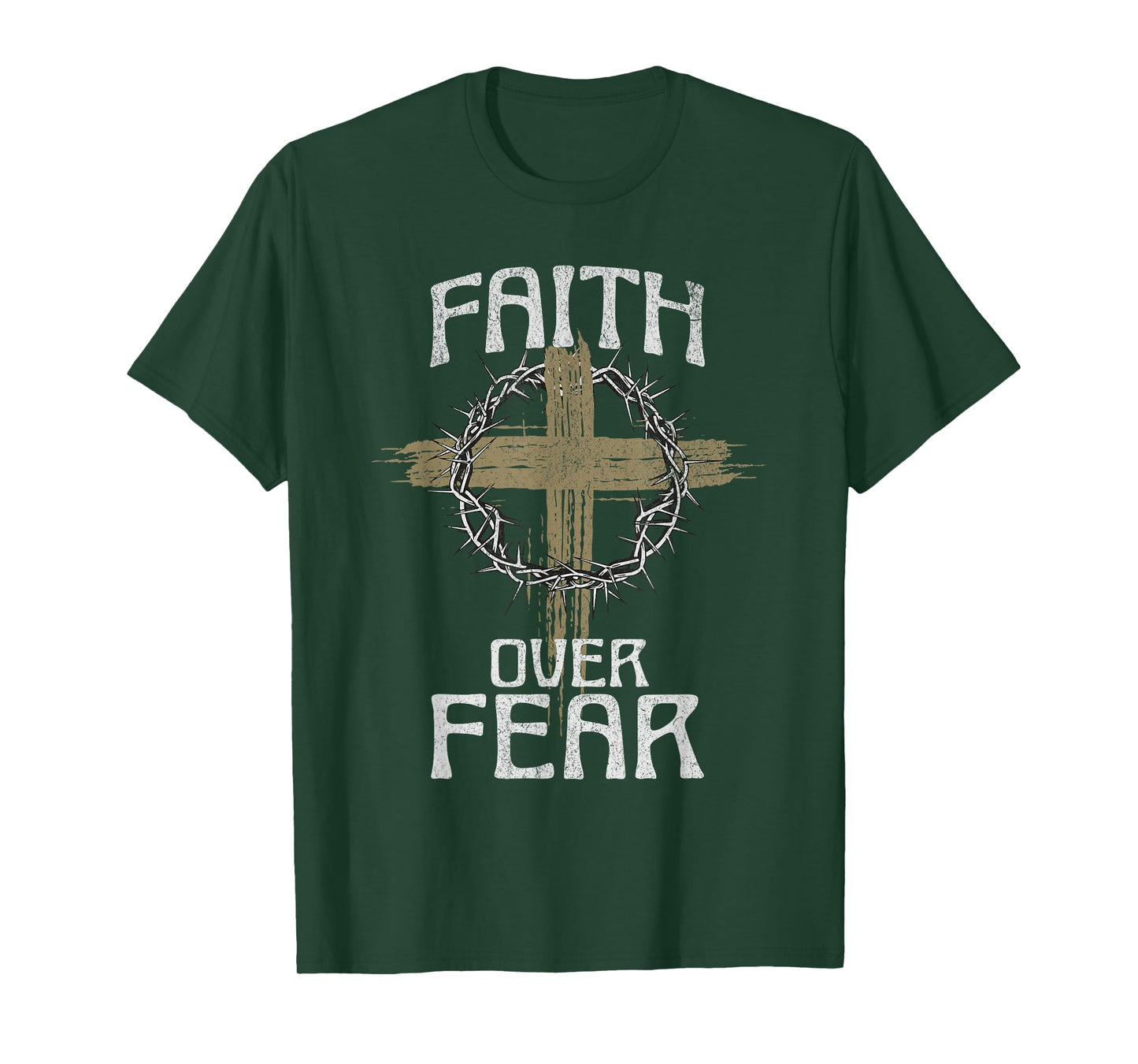 Faith Over Fear Jesus Christ Christian Cross God Bible T-Shirt