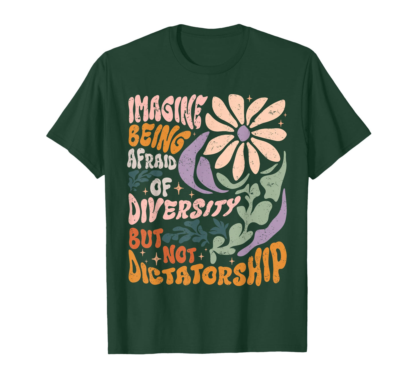 Imagine Being Afraid of Diversity But Not Dictatorship T-Shirt