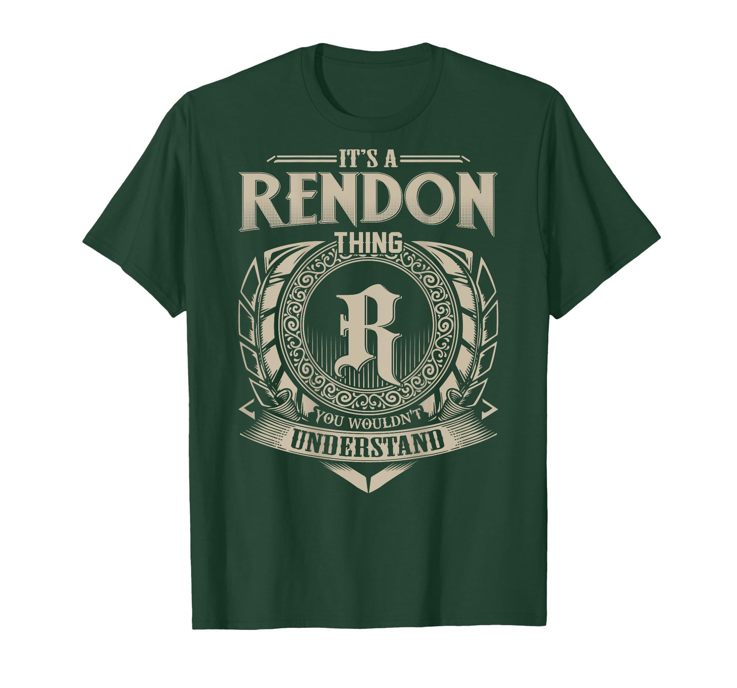 It's A RENDON Thing You Wouldn't Understand Family Name T-Shirt