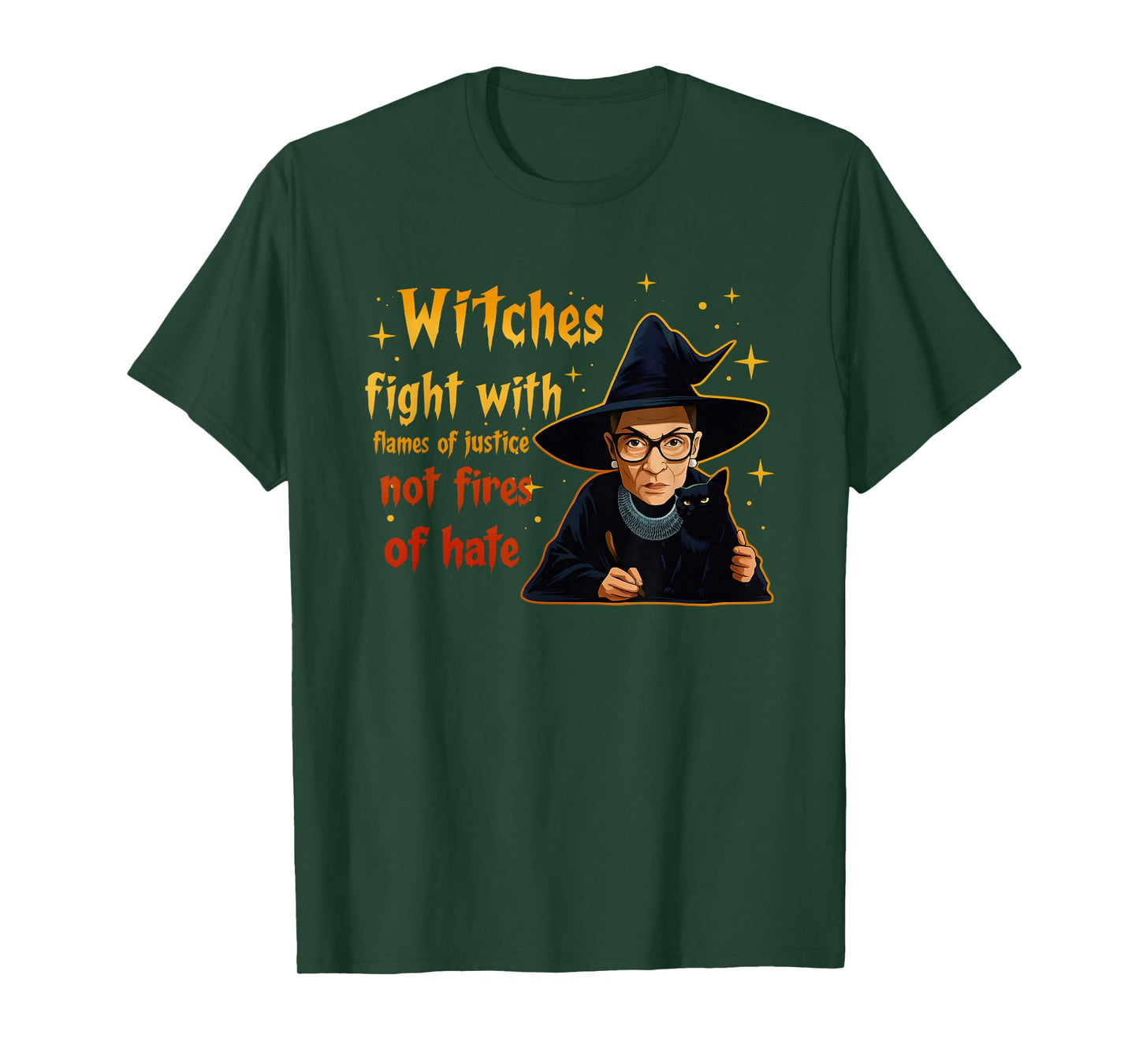 Witches Fight with Flames of Justice Not Fires of Hate T-Shirt