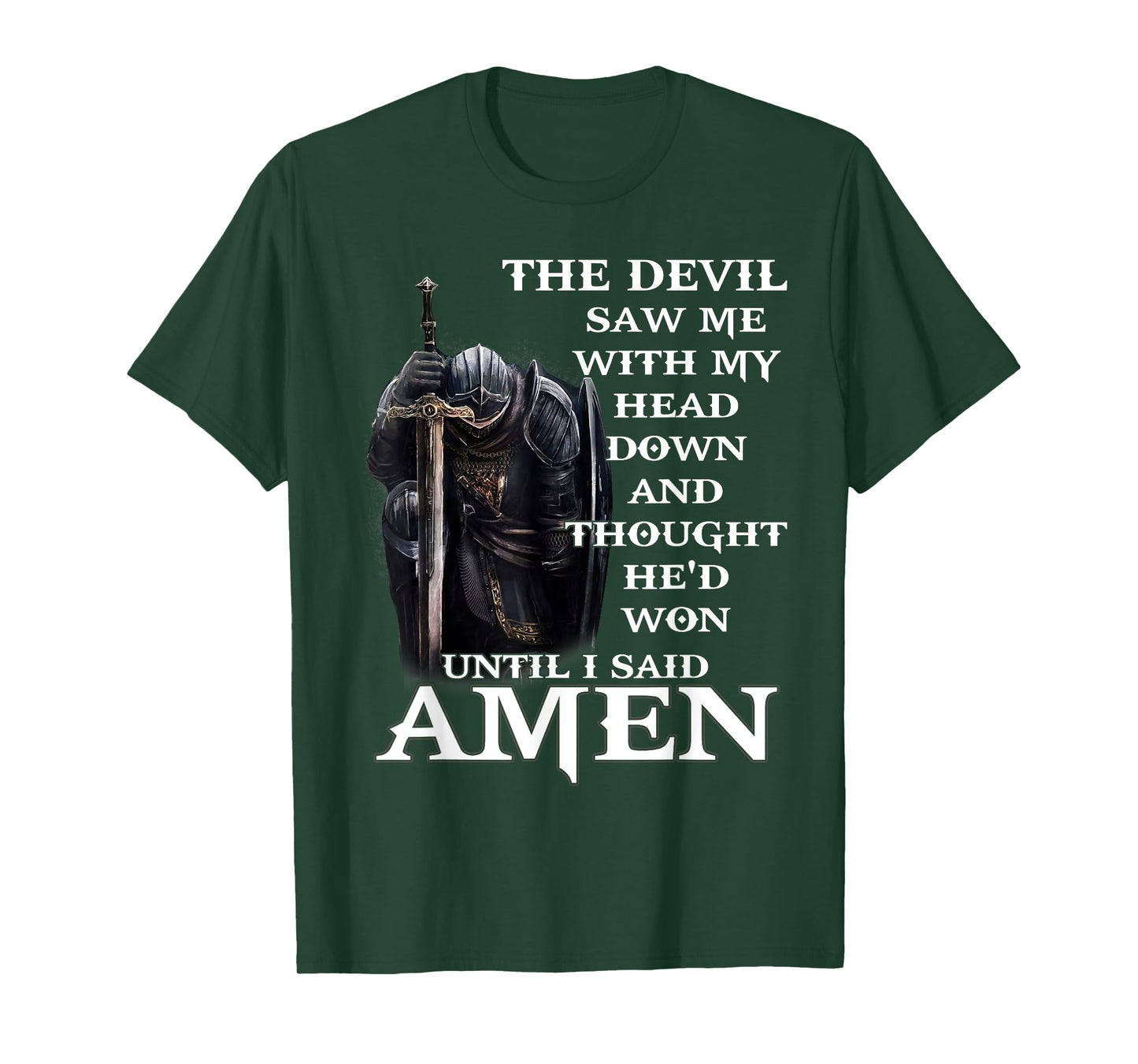 The Devil Saw Me With My Head Down And Thought He'd Won T-Shirt