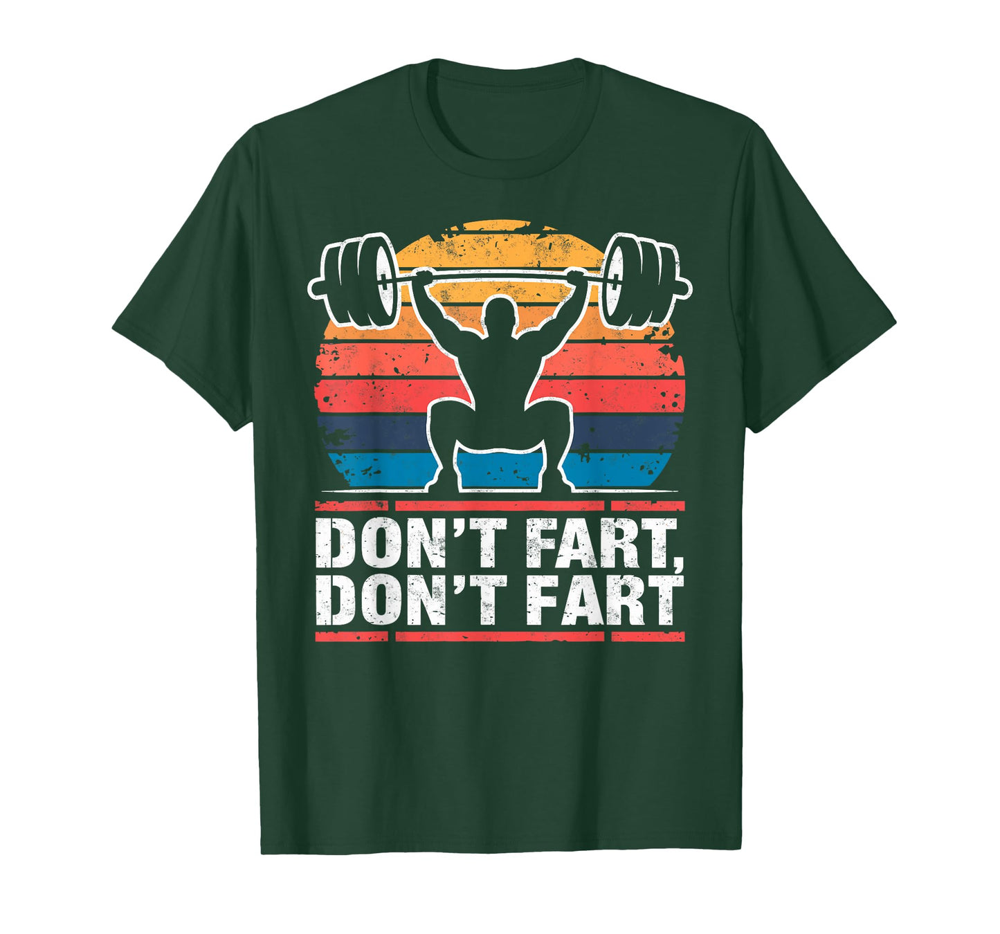 Don't Fart Funny Gym Weightlifting Joke Powerlifter Retro T-Shirt