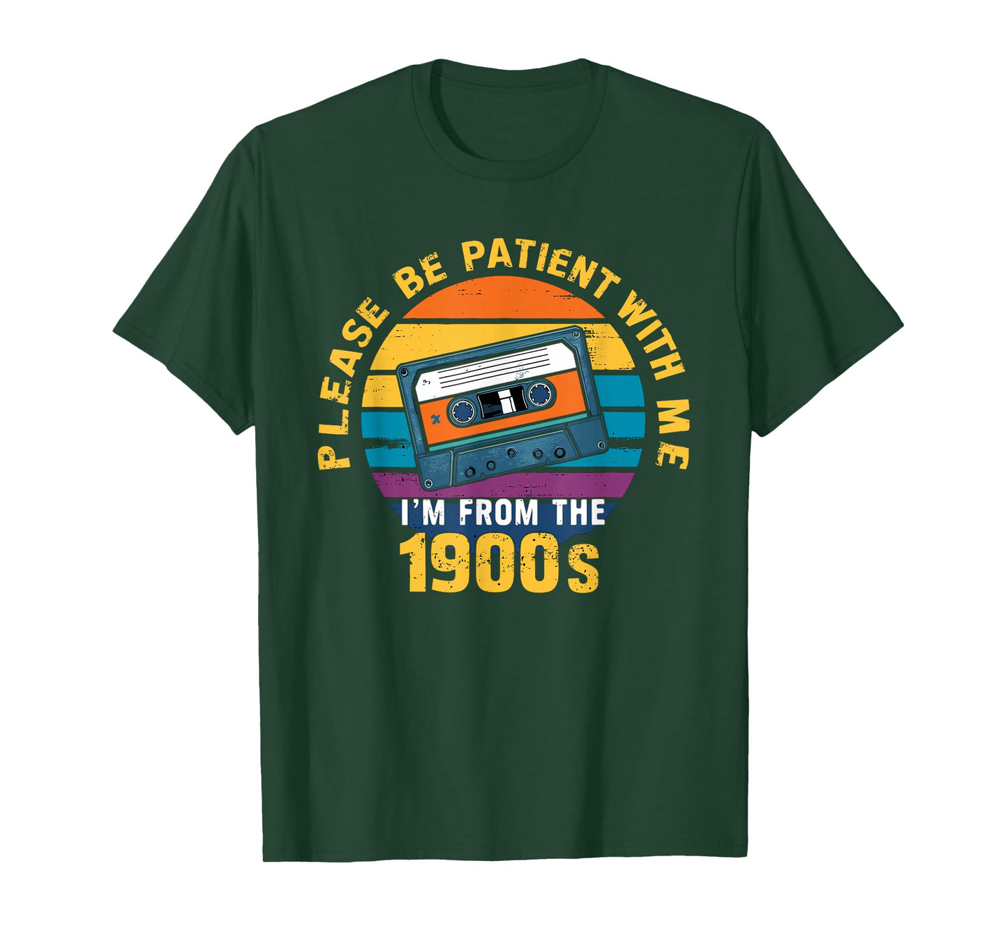 Please Be Patient With Me I'm From The 1900s Funny Dad T-Shirt