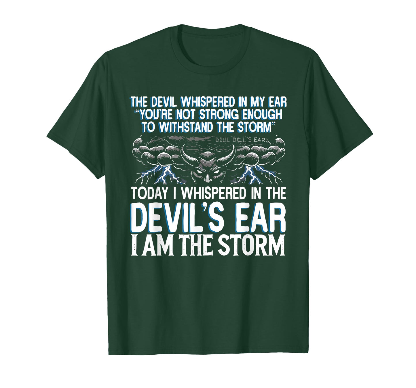 The Devil Whispered In My Ear Devil Quote T-Shirt