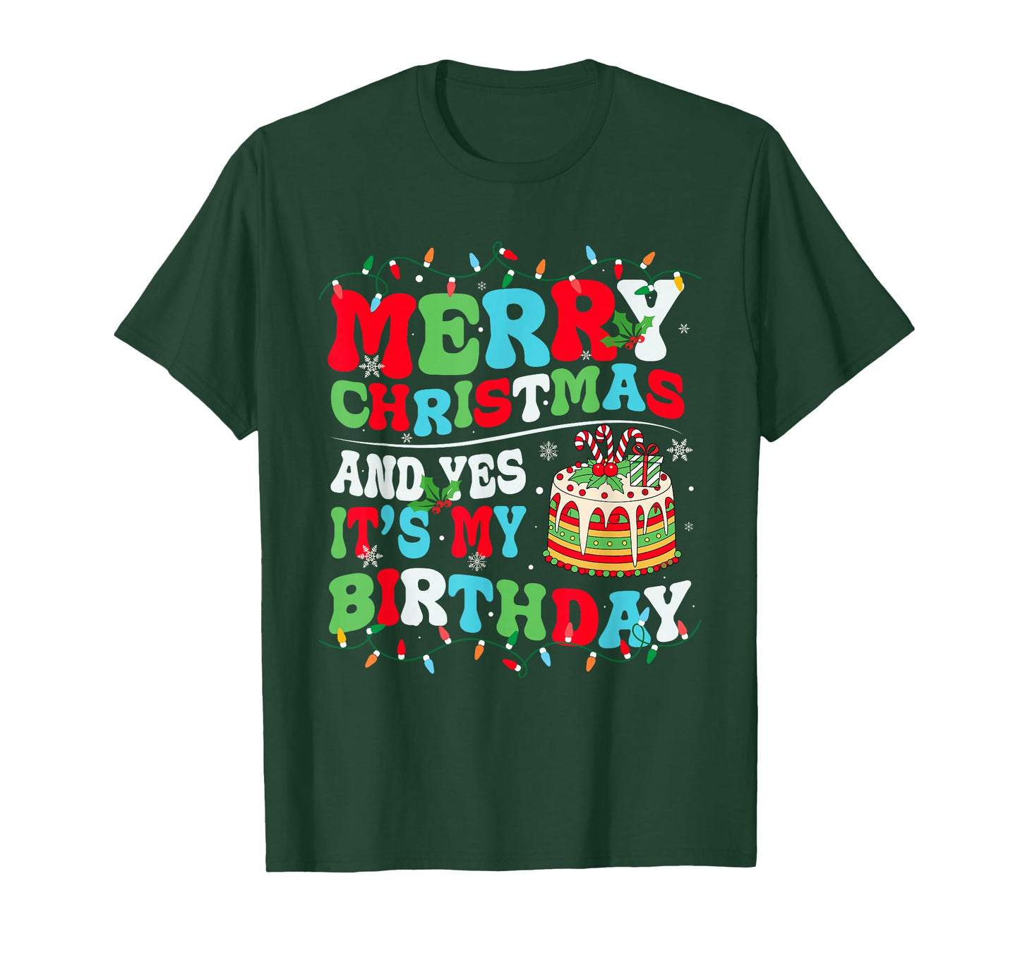 Merry Christmas and Yes It's My Birthday December 25th Xmas T-Shirt