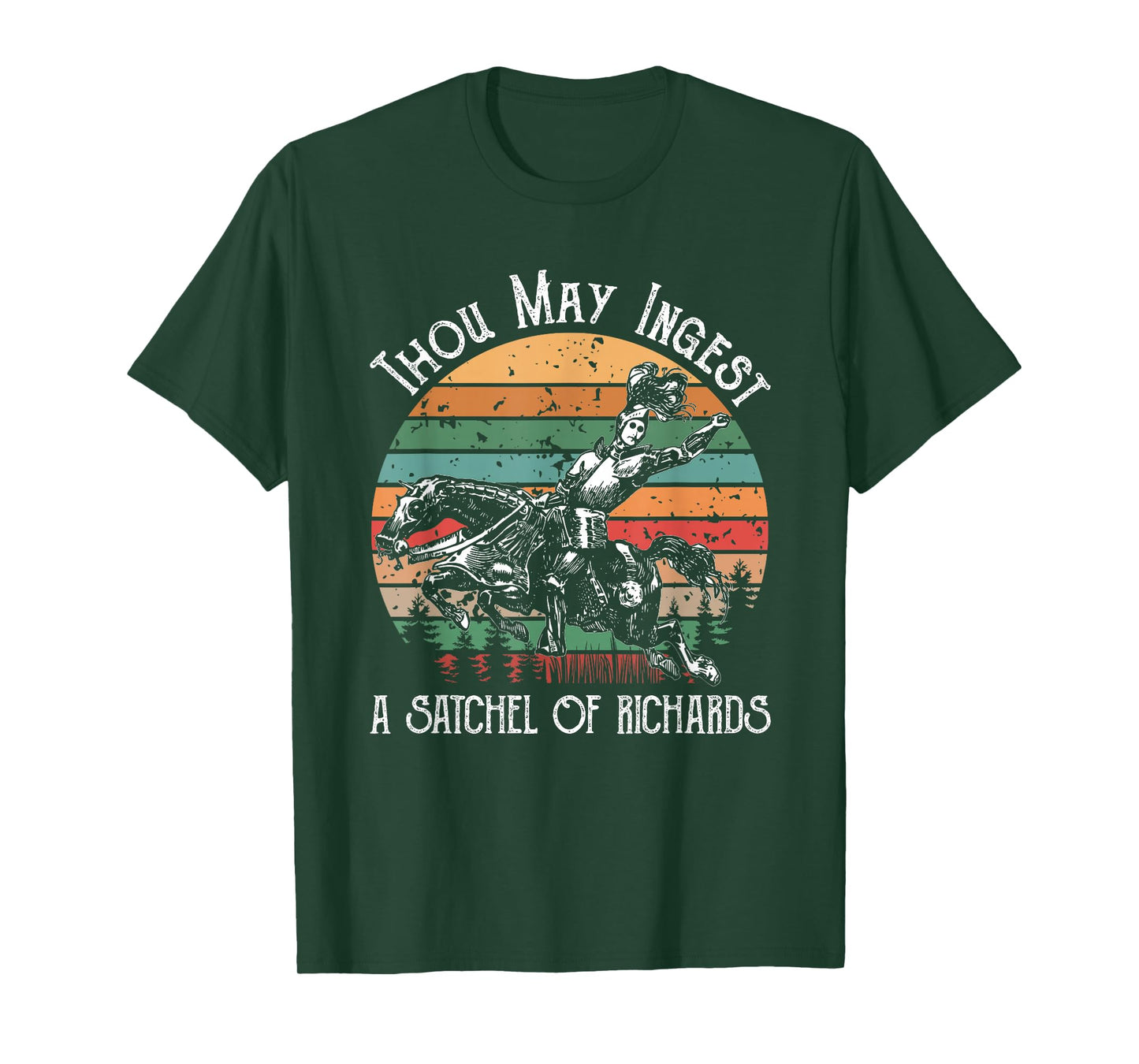 Thou May Ingest A Satchel Of Richards T-Shirt