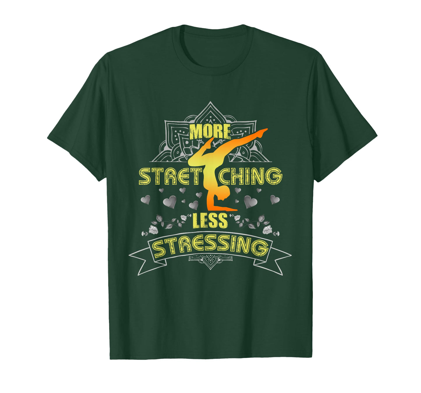 More Stretching Less Stressing Girls, Women and Yoga Lovers T-Shirt