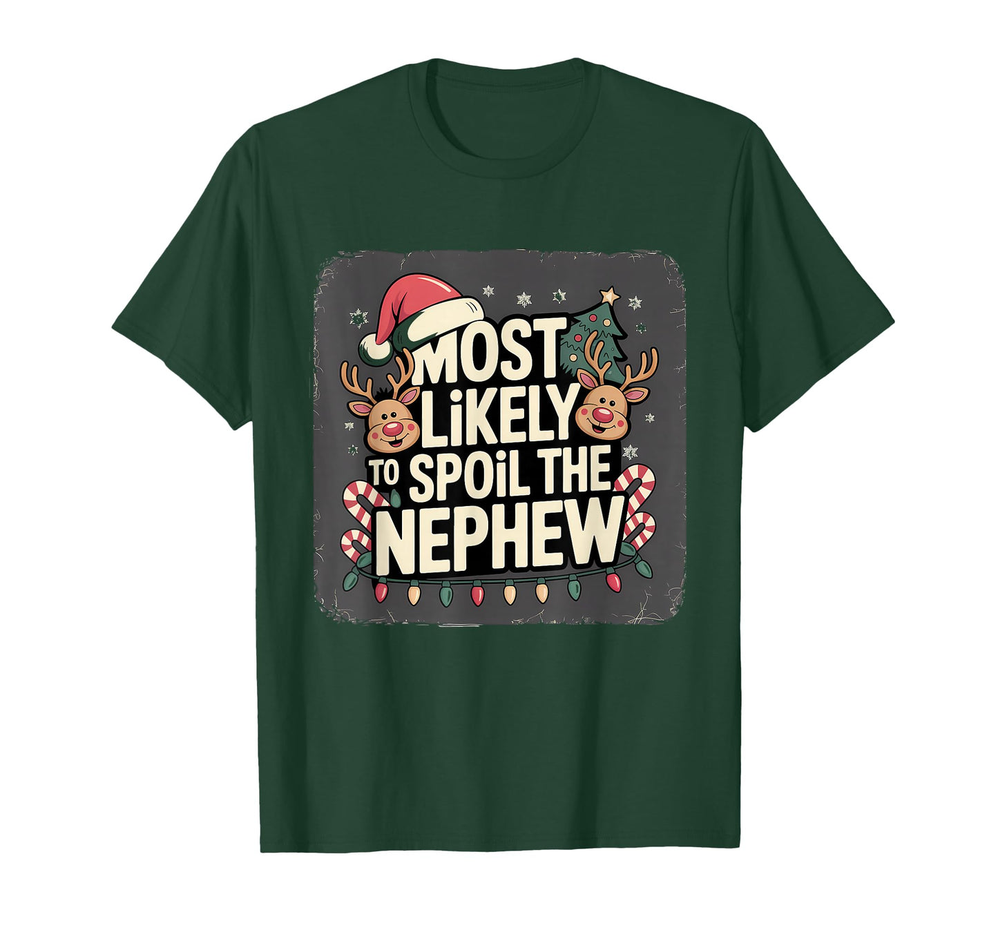 Most Likely to Spoil The Nephew Christmas Family Joke T-Shirt