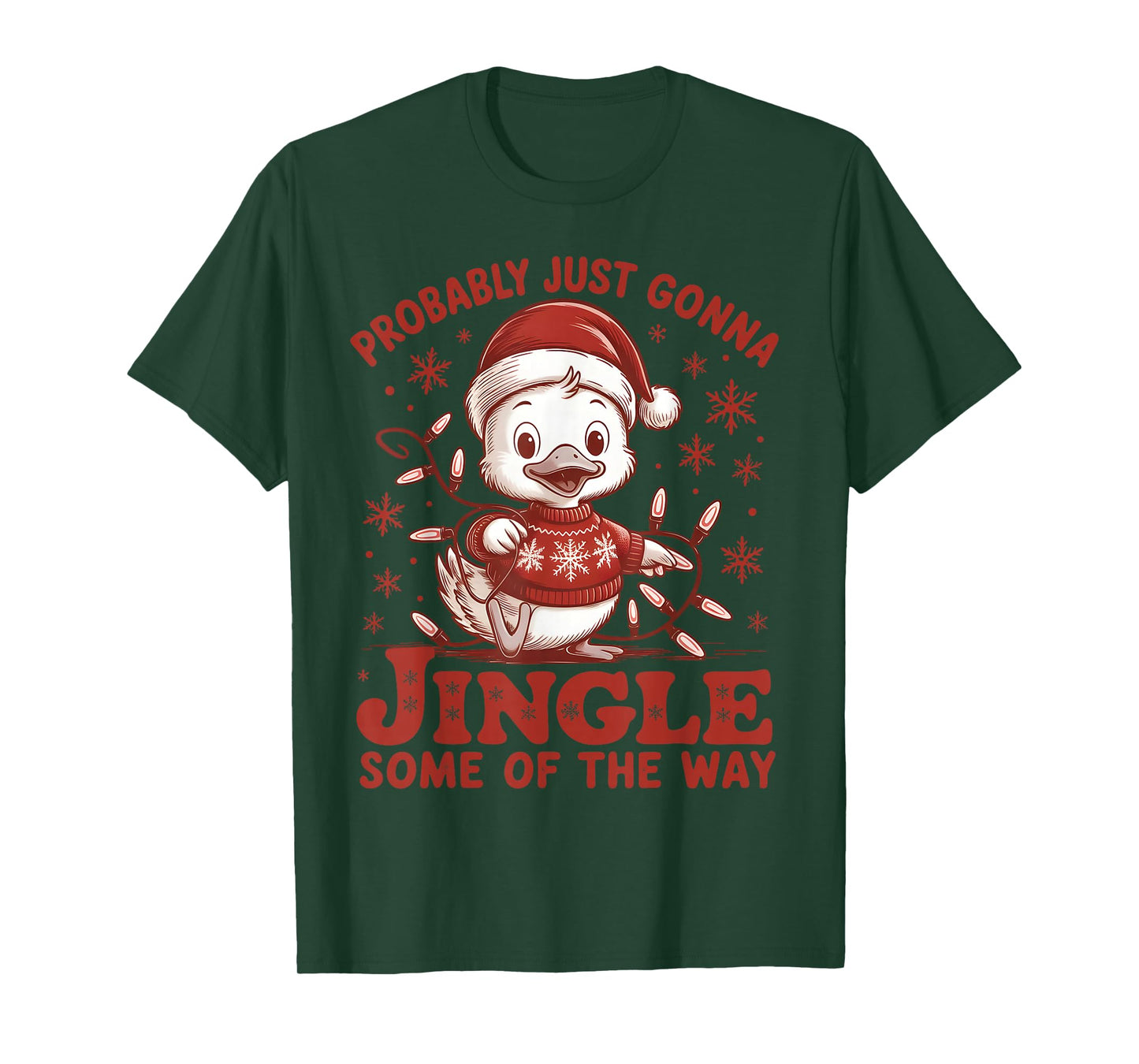 Probably Just Gonna Jingle Some of The Way, Duck Christmas T-Shirt