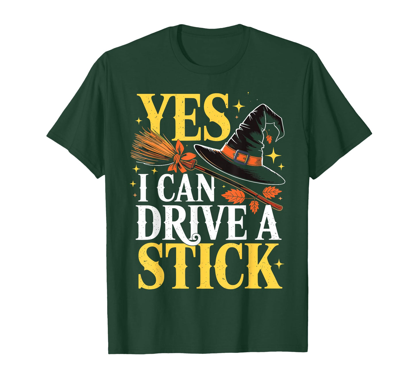 Yes I Can Drive A Stick Funny Halloween Spooky Witch T-Shirt