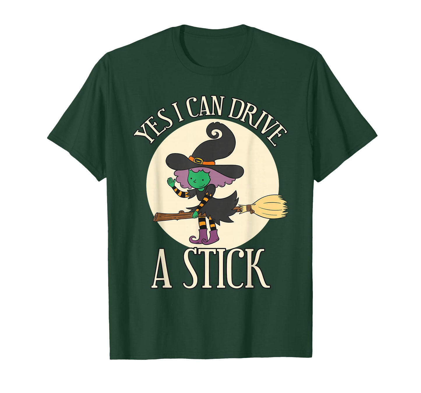 Yes I Can Drive A Stick Funny Halloween Spooky Witch Apparel T-Shirt