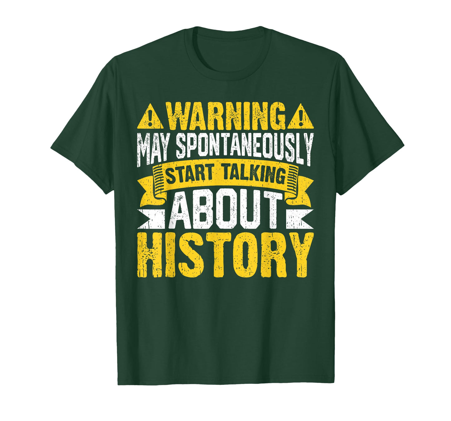 Warning May Spontaneously Start Talking About History T-Shirt