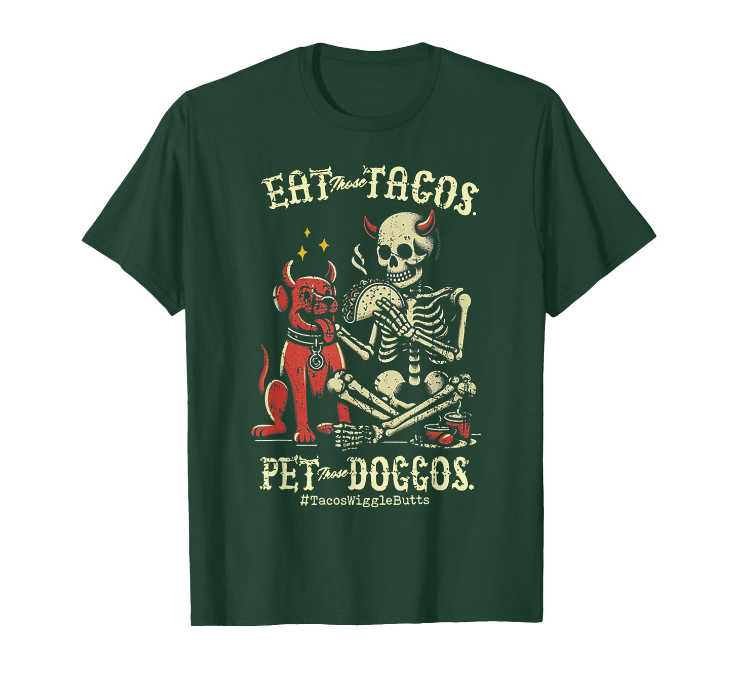 Eat Those Tacos Pet Those Doggos T-Shirt