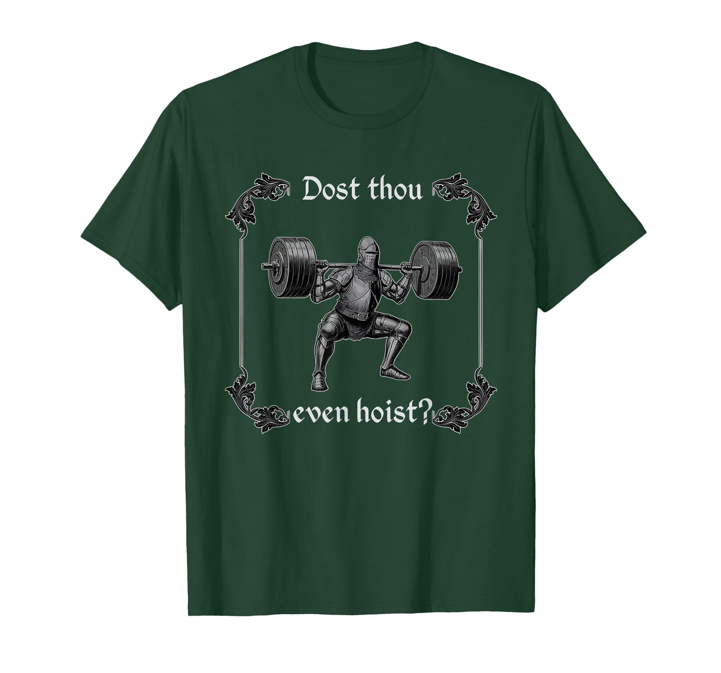 Dost Thou Even Hoist | Funny Gym Meme, Medieval Gym Gifts T-Shirt