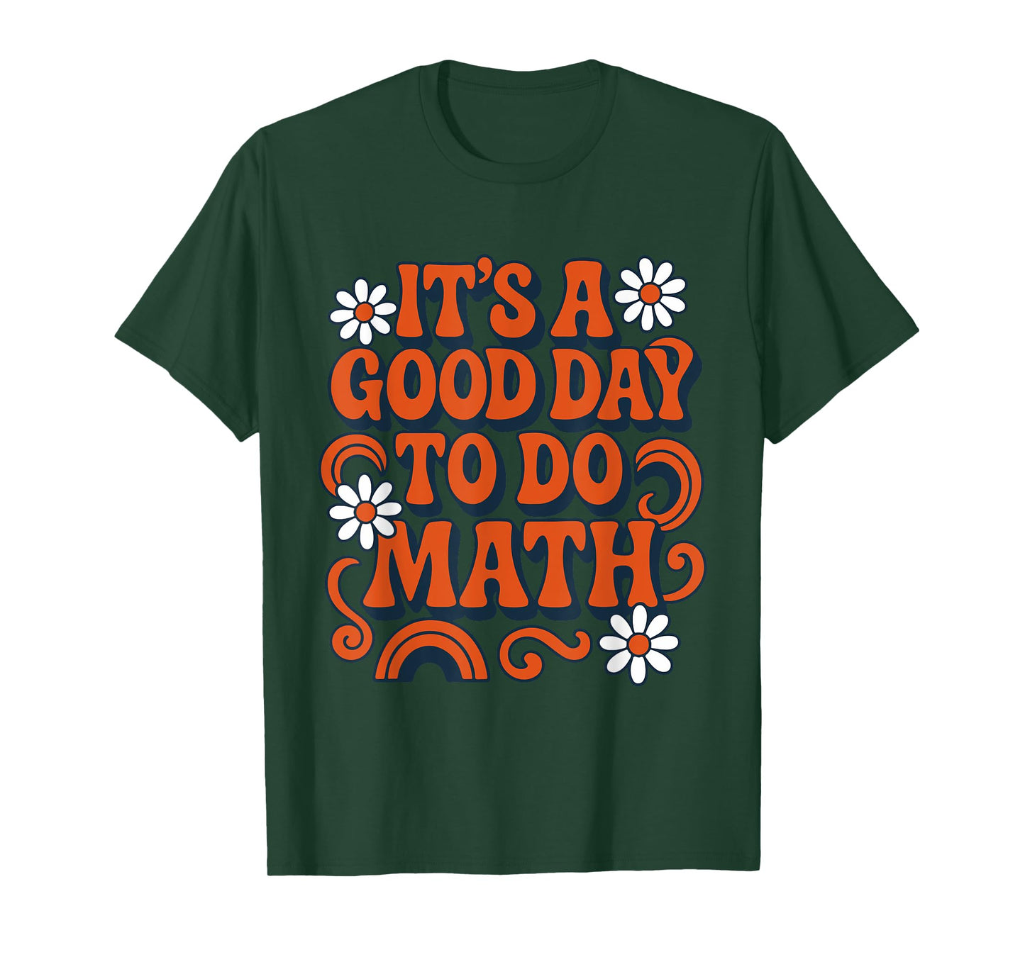 Its A Good Day to Do Math Funny Math Teacher T-Shirt