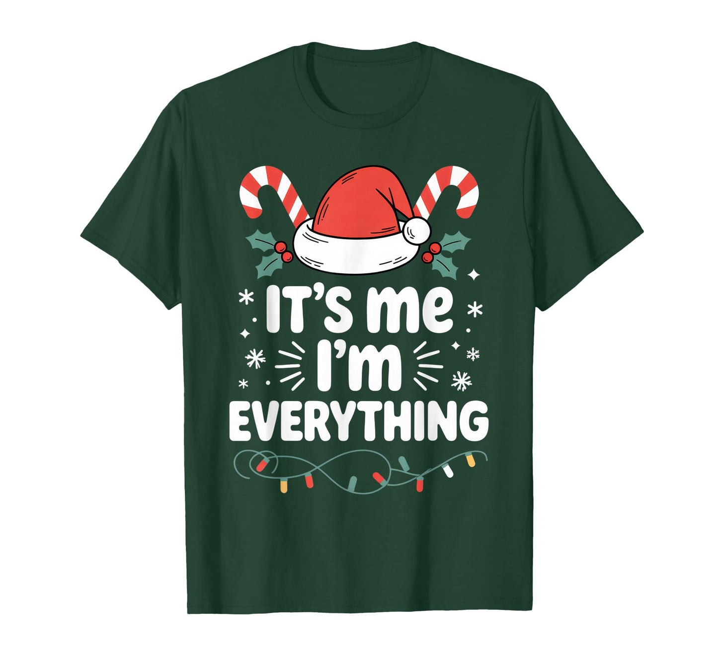 It's Me I'm Everything Santa Lovers Christmas Fun T-Shirt