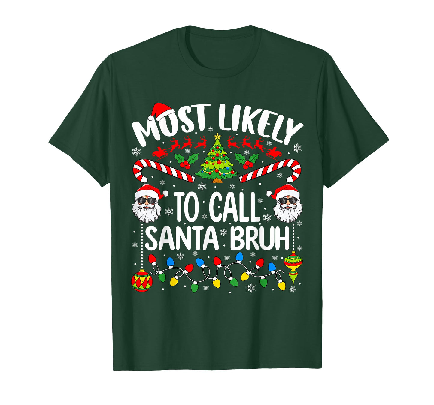 Most Likely to Call Santa Bruh Christmas Matching Family T-Shirt