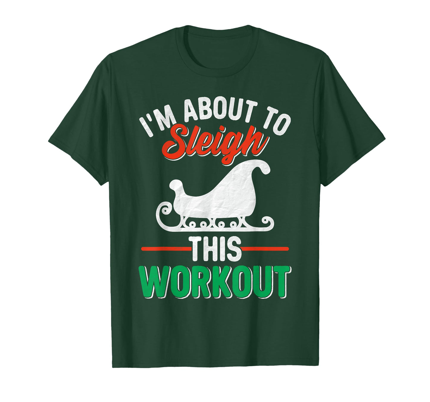 I'm About, To Sleigh This Workout Christmas Fitness Gym Xmas T-Shirt