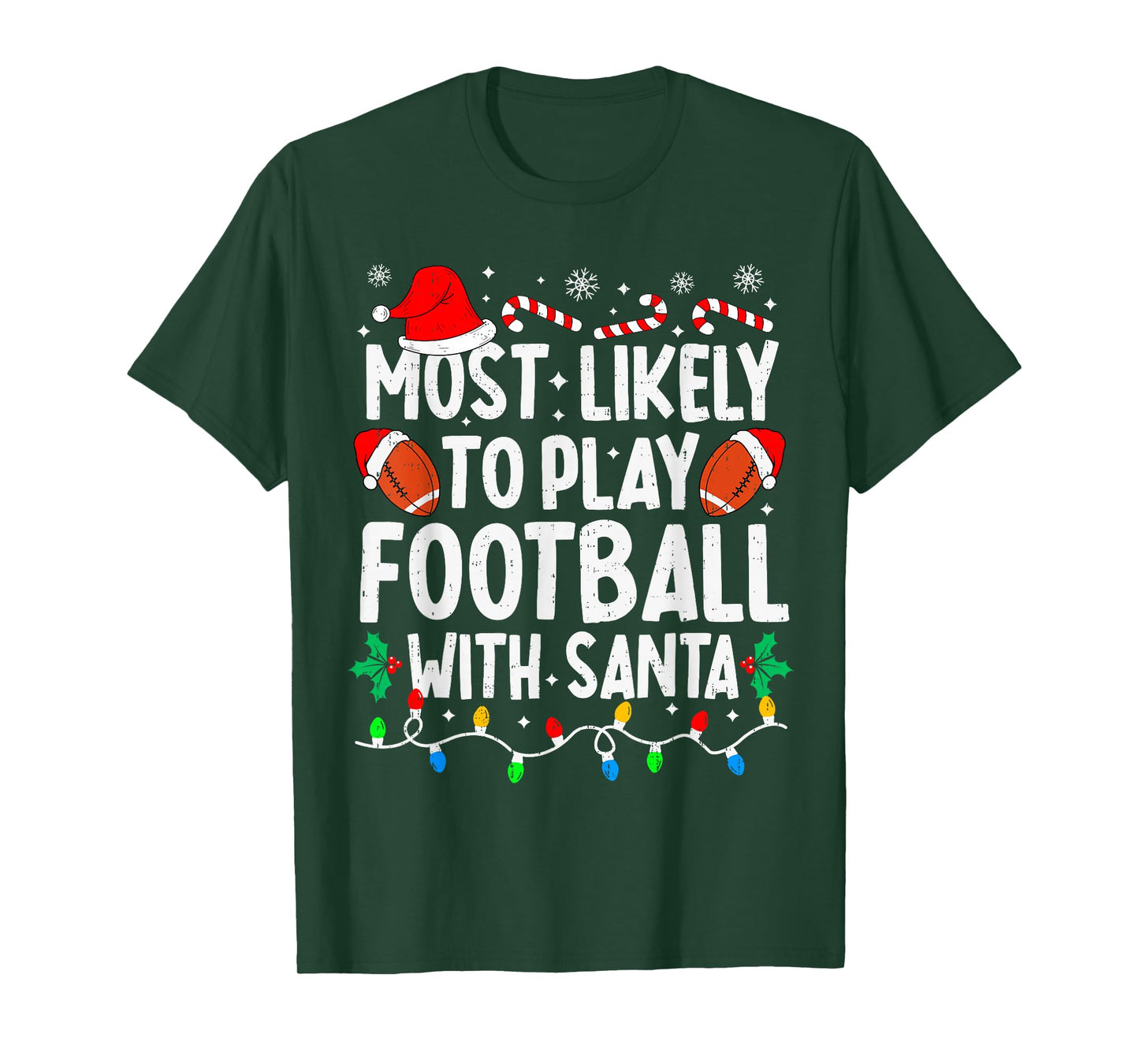 Most Likely to Play Football with Santa Matching Christmas T-Shirt