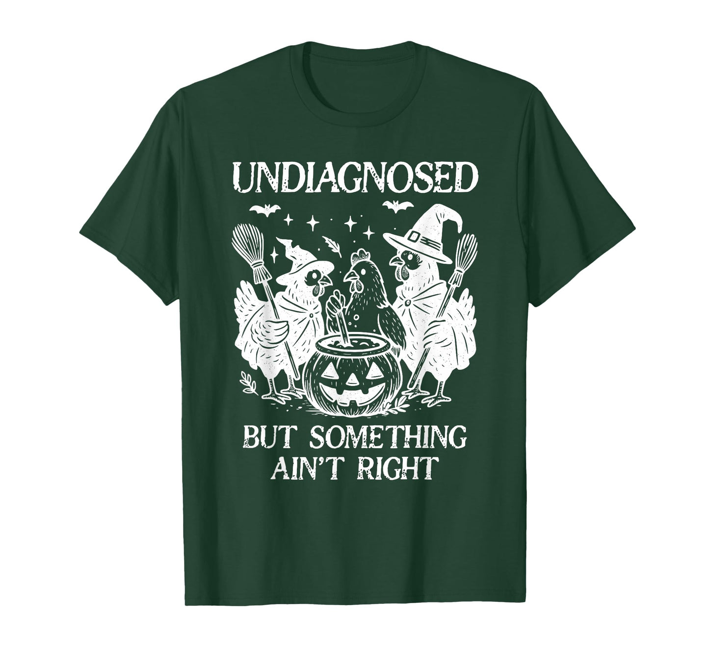 Undiagnosed But Something Aint Right Chicken Funny Halloween T-Shirt