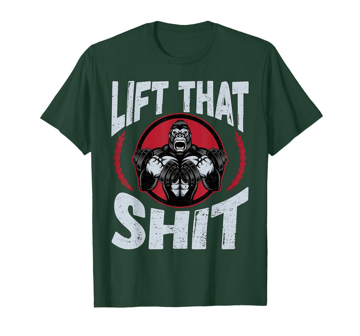 Lift That Shit | Fitness Weightlifting Deadlift Workout Gym T-Shirt