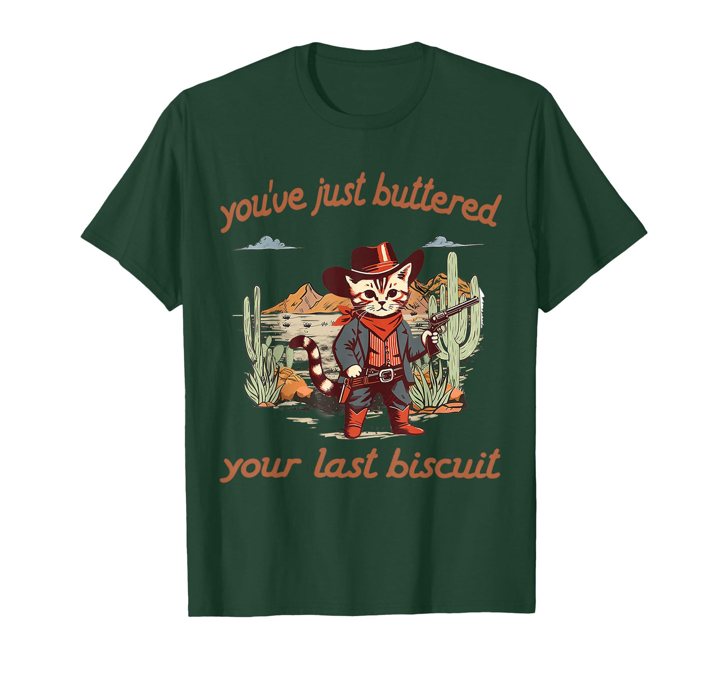 You've Just Buttered Your Last Biscuit Western Cat Cowboy T-Shirt