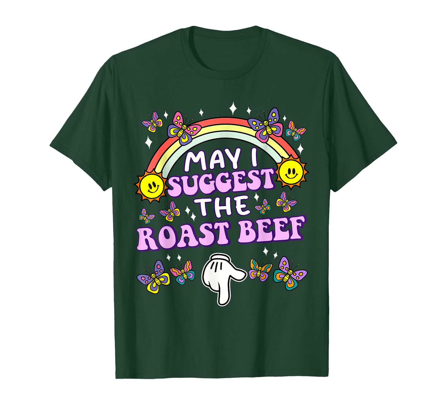 May I Suggest The Roast Beef Funny Embarrassing Adult Humor T-Shirt