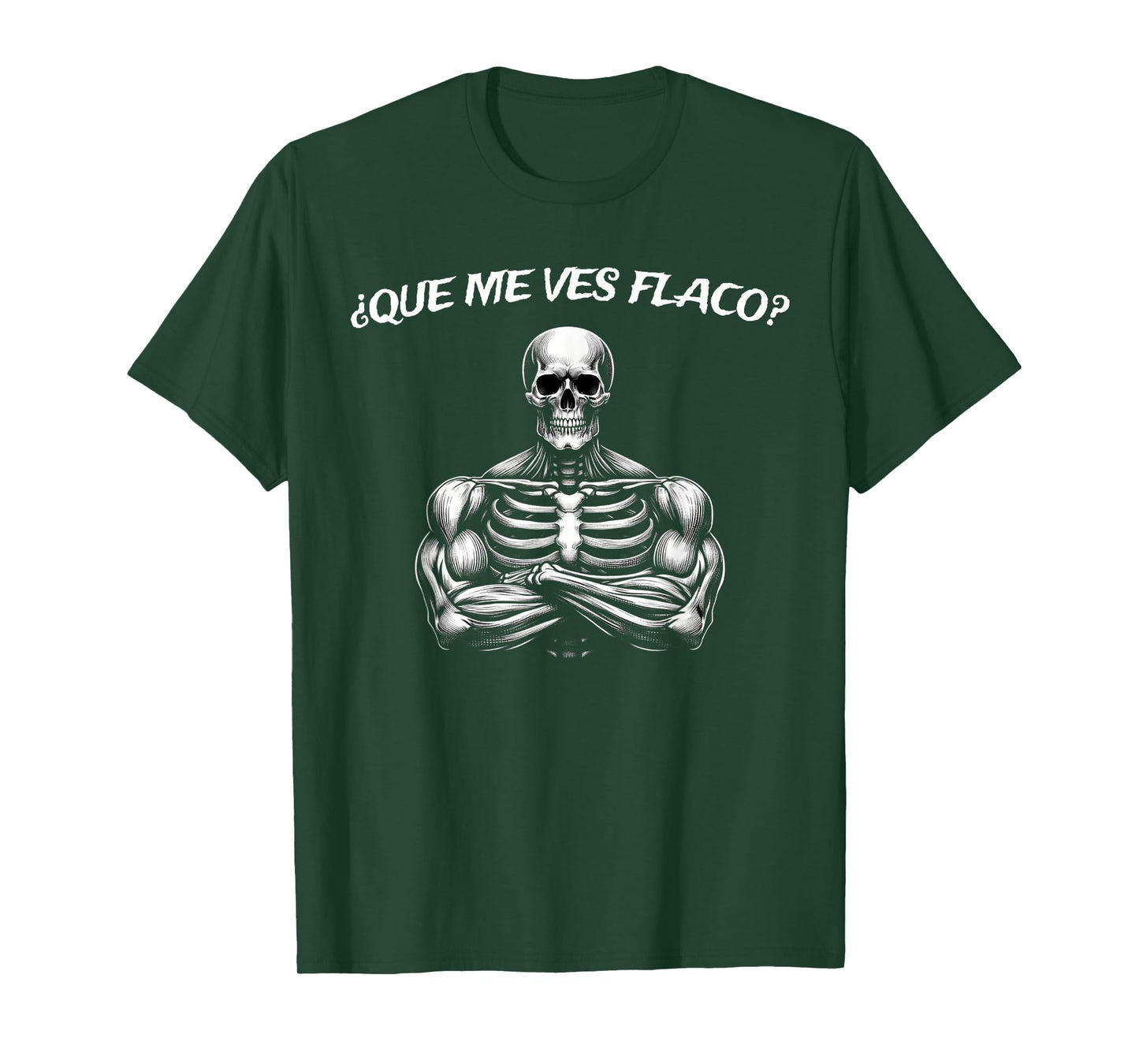 Calacas Chidas Gym | Mexican Sayings Funny Sarcasm Slang T-Shirt
