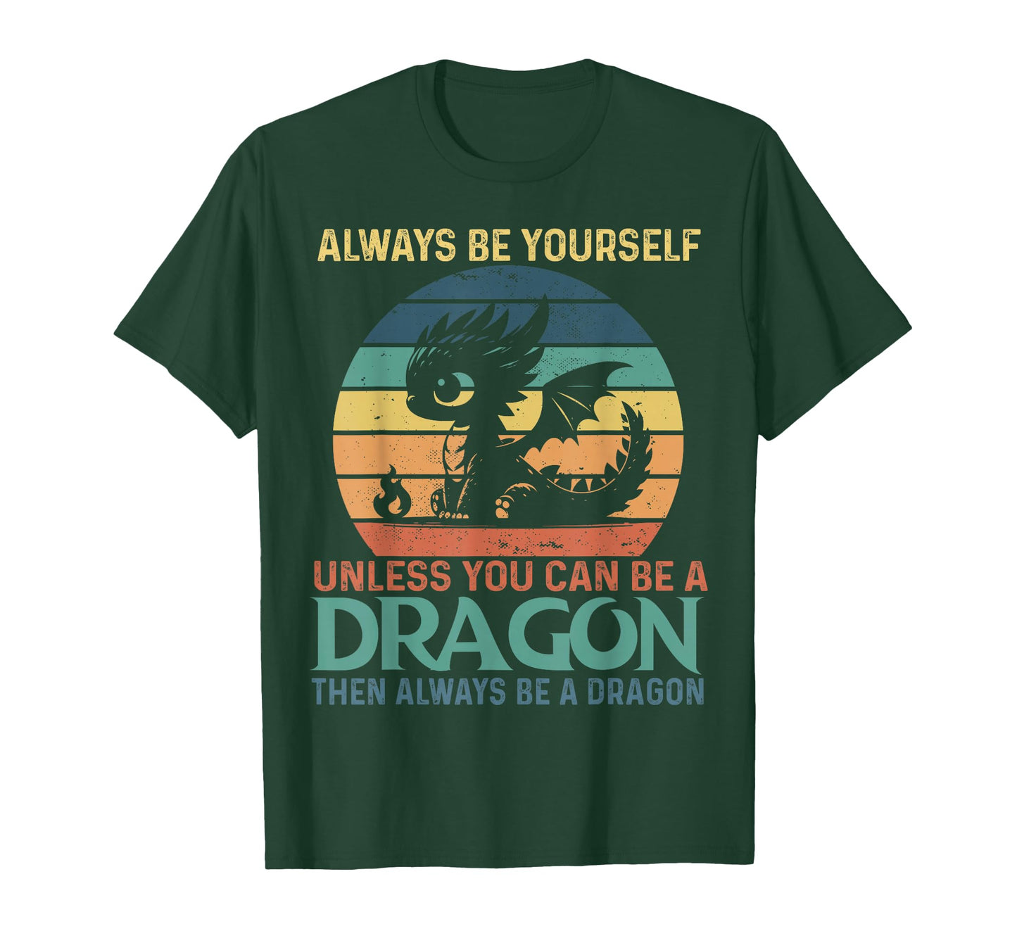 Always Be Yourself Unless You Can Be A Dragon Vintage T-Shirt