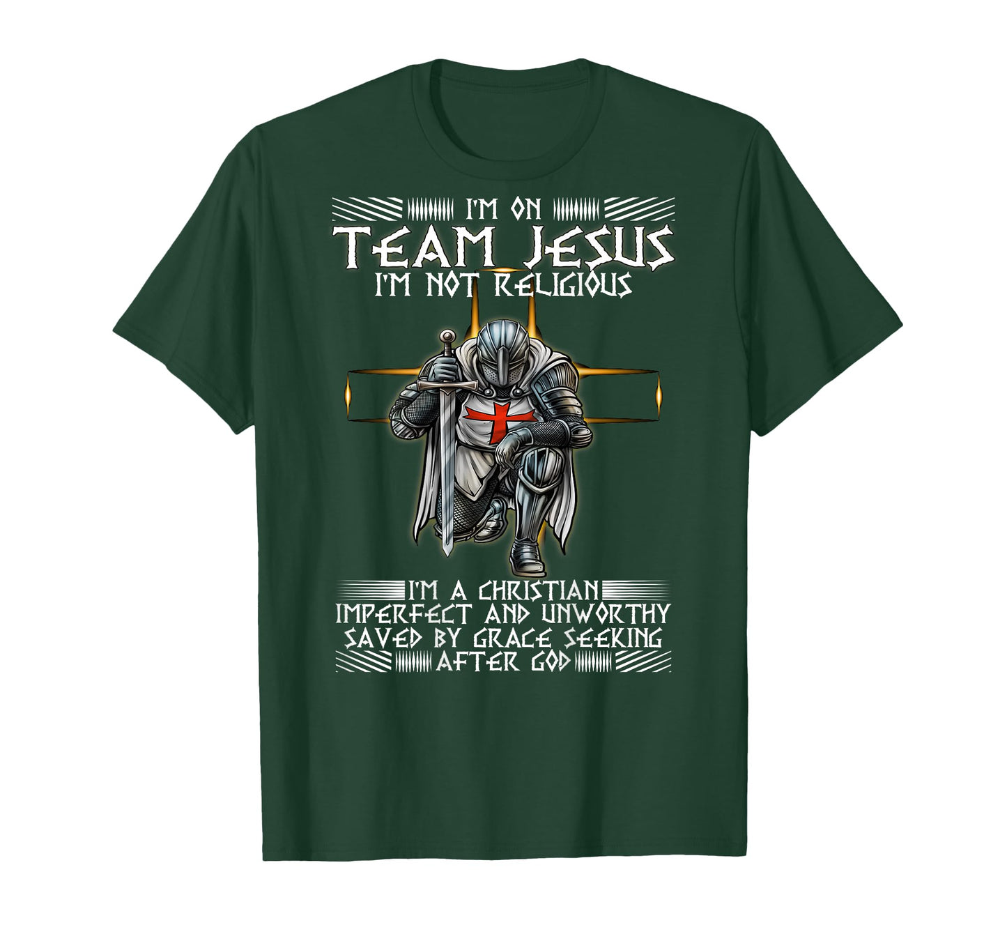 Kneeling Knight Templar Im On Team Jesus Christian BACKPRINT T-Shirt