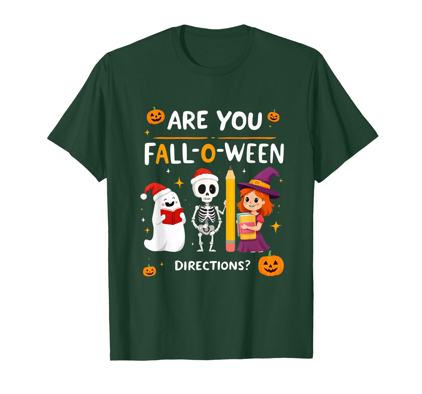 are You Fall-O-Ween Directions Halloween Fun T-Shirt