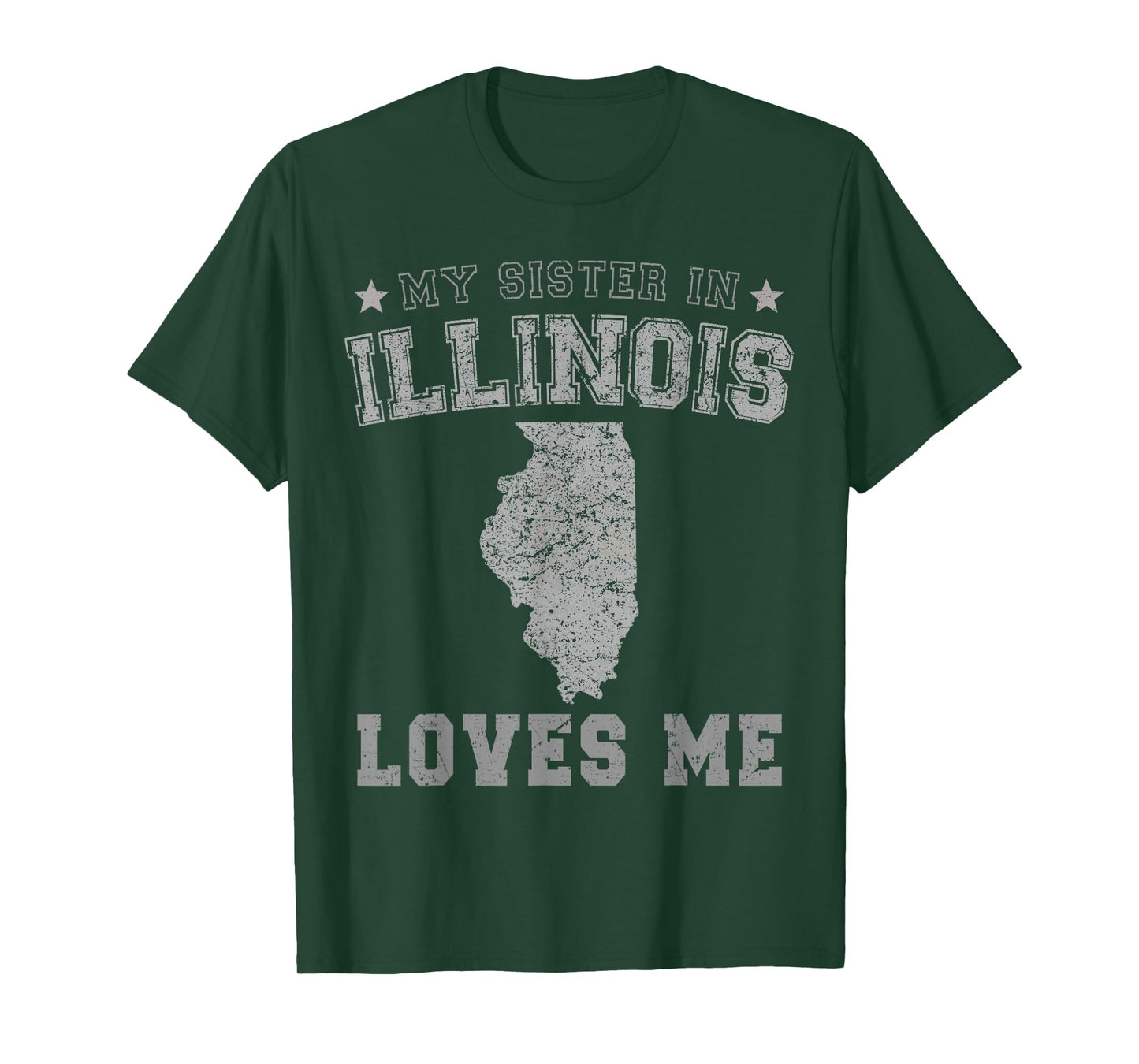 My Sister in Illinois Loves Me America Vintage State T-Shirt