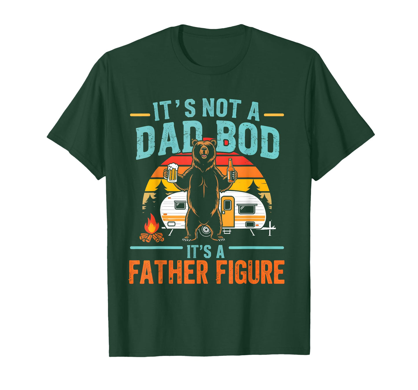It's Not A Dad Bod It's A Father Figure Funny Fathers Day T-Shirt