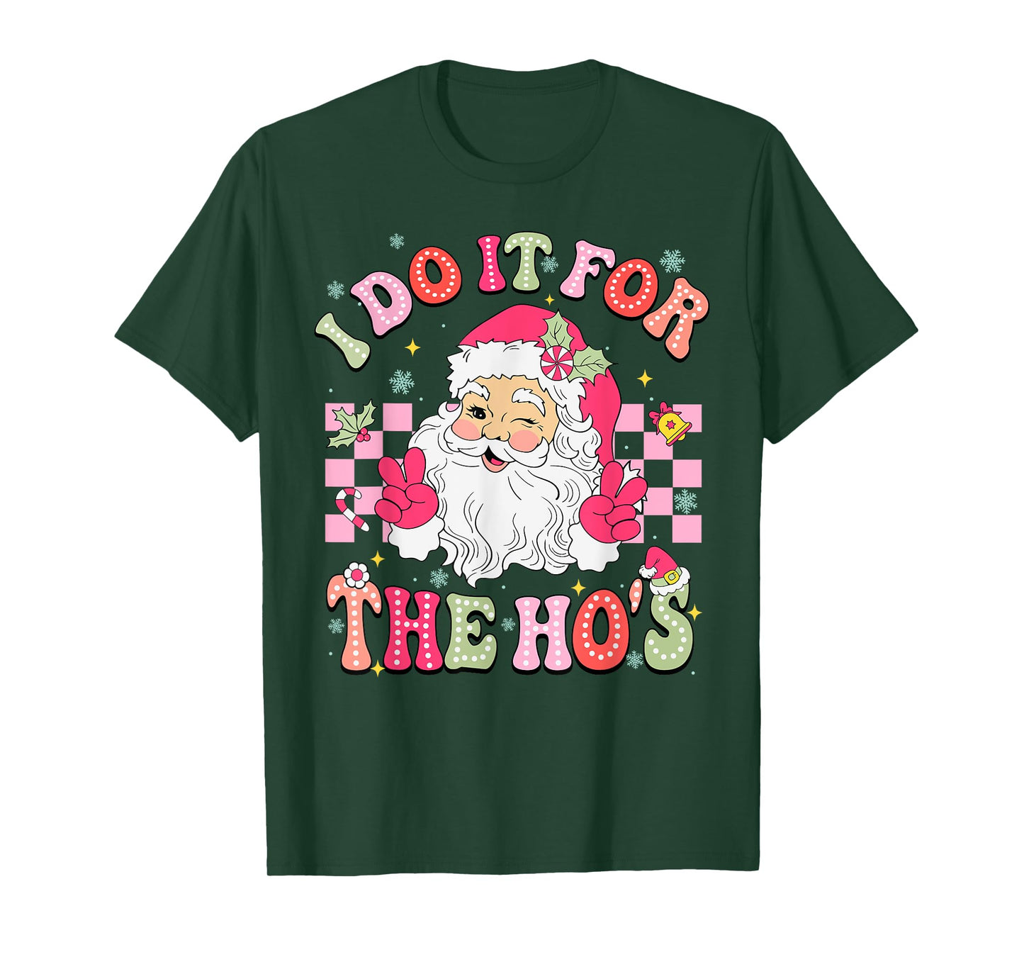 I Do It for The Ho's Funny Santa Merry Christmas Holiday T-Shirt