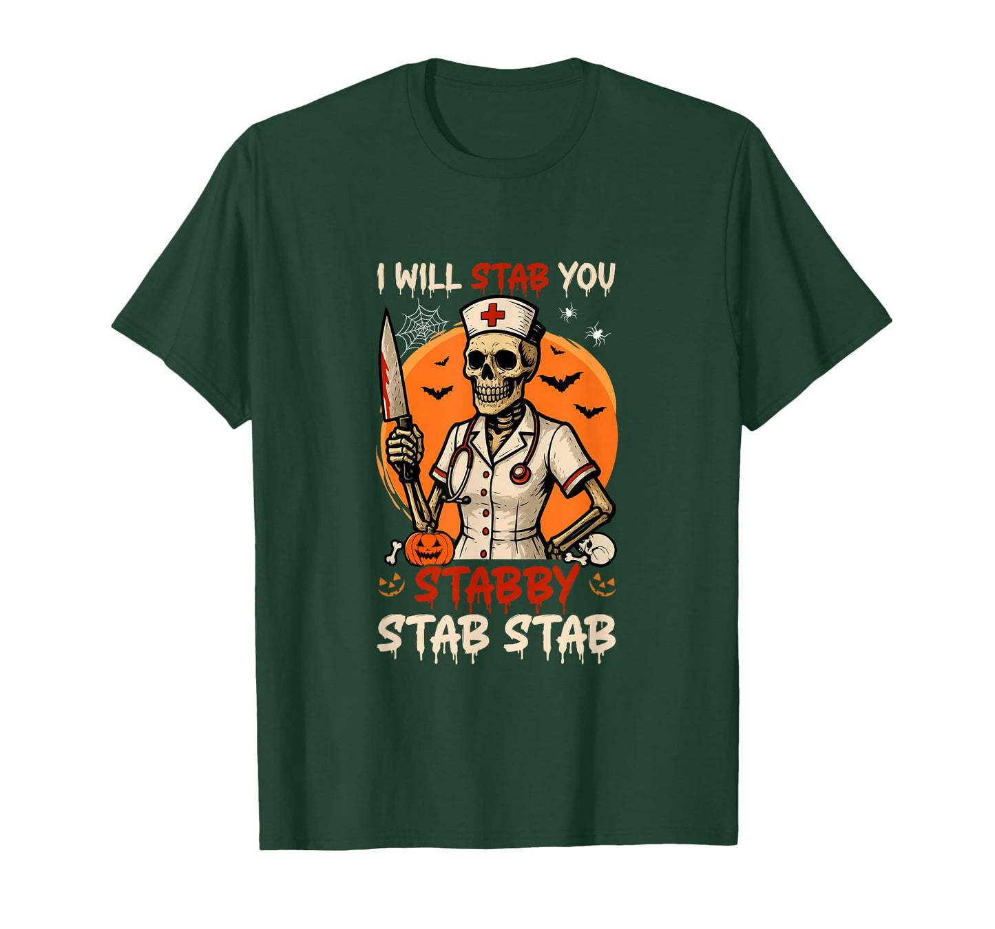 Stab You Stabby Halloween Skeleton As Nurse Doctor Job Team T-Shirt