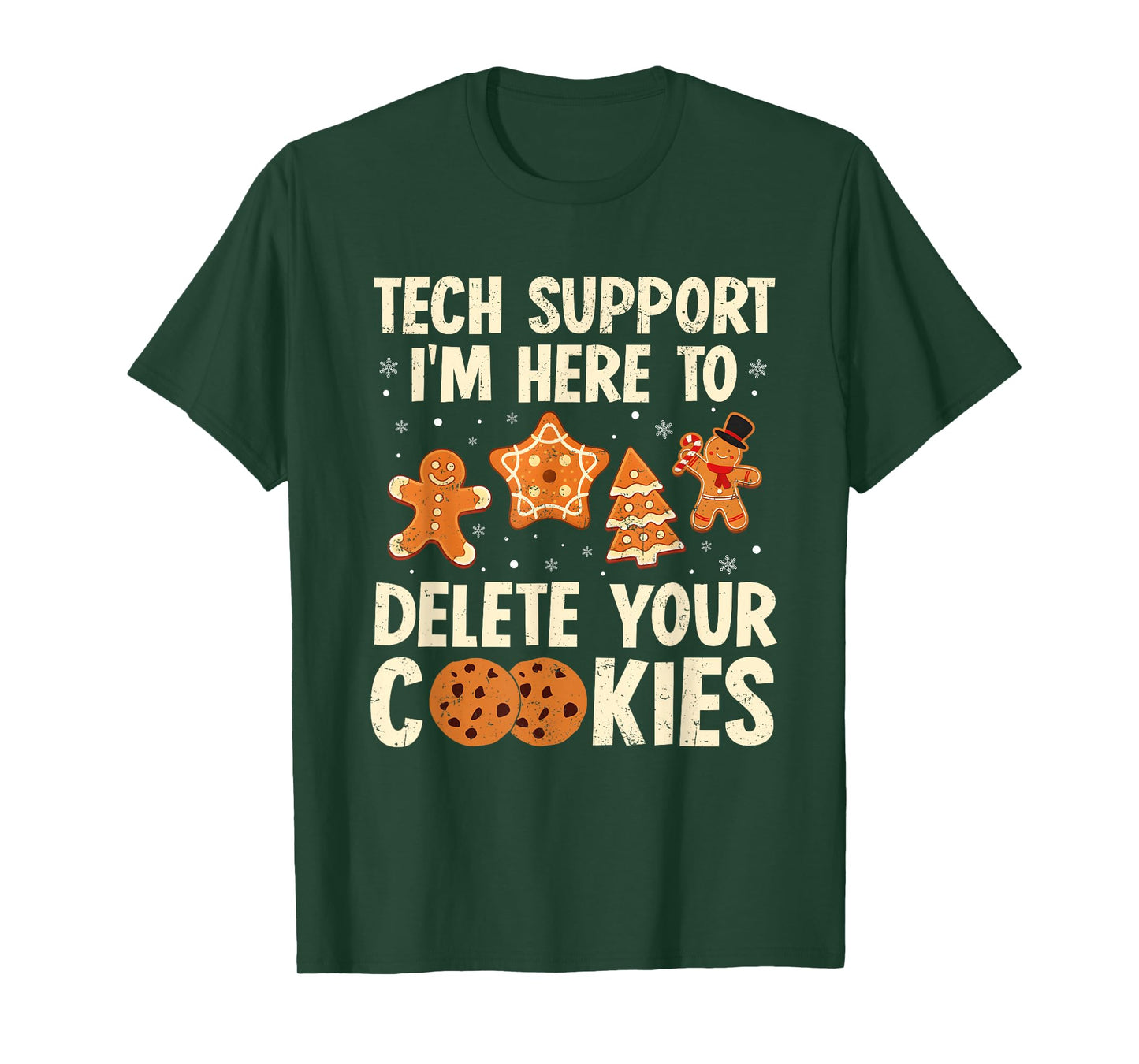 Christmas Tech Support Here to Delete Cookies Xmas Men Women T-Shirt
