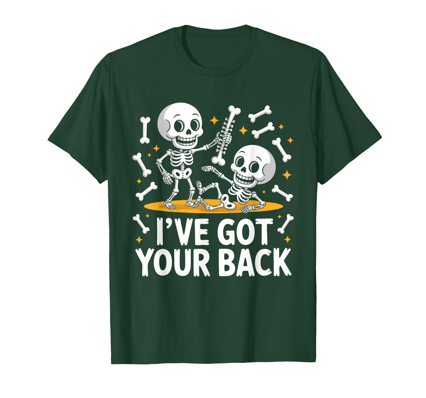 Halloween Skeletons Ive Got Your Back Man Woman Kids T-Shirt
