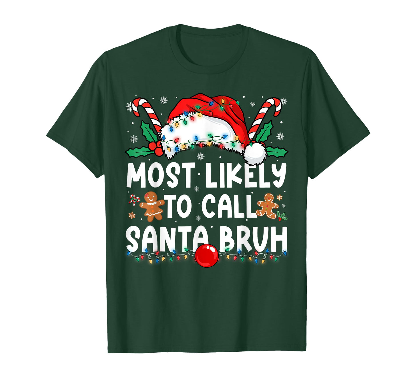 Most Likely to Call Santa Bruh Family Matching Christmas T-Shirt